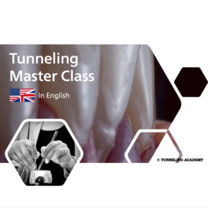 Tunneling Academy Tunneling Master Class in periodontology implantology, graft, periodontal plastic surgery